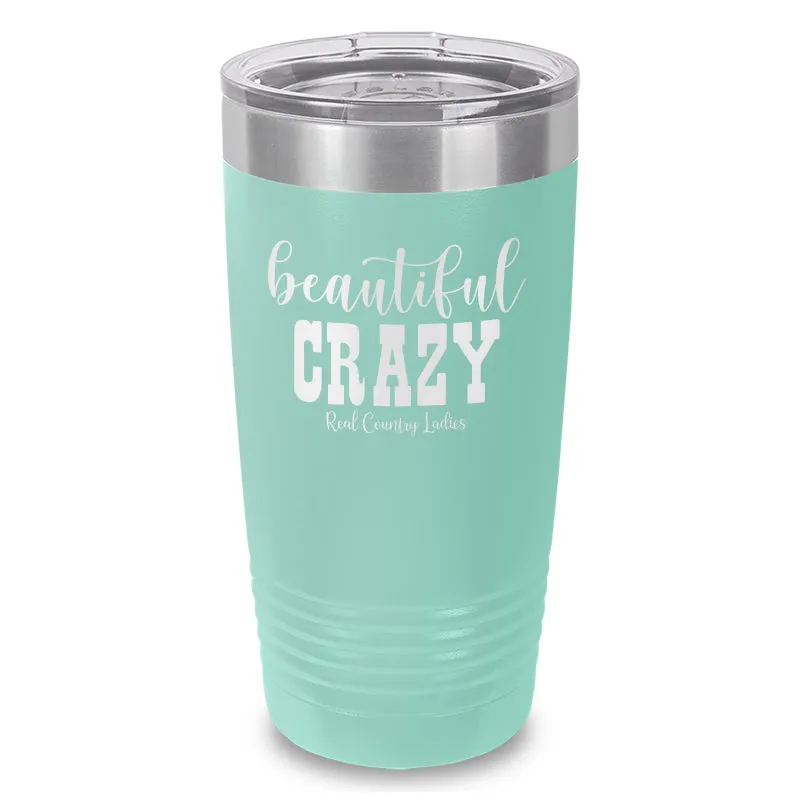Beautiful Crazy Laser Etched Tumbler