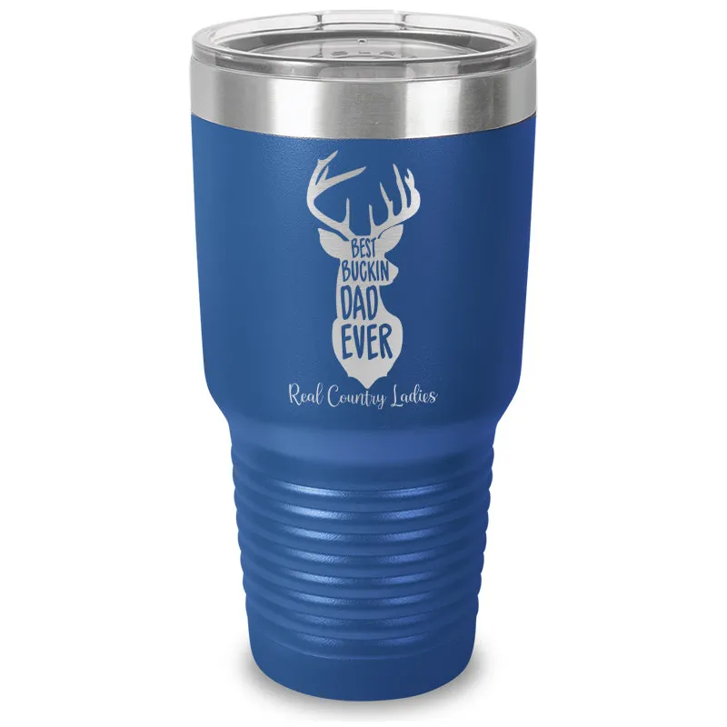Best Buckin Dad Laser Etched Tumbler
