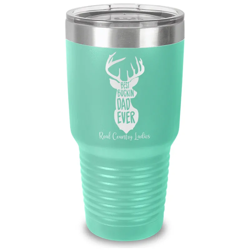 Best Buckin Dad Laser Etched Tumbler