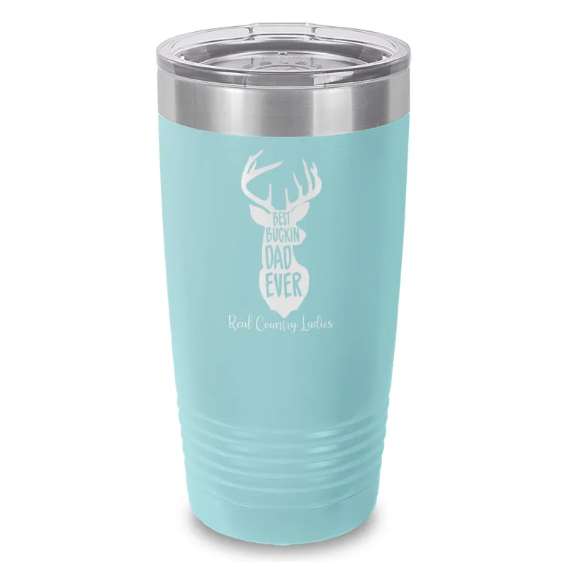 Best Buckin Dad Laser Etched Tumbler