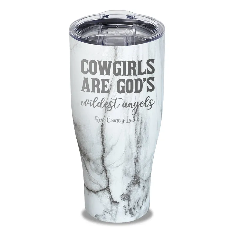 Cowgirls Are God's Wildest Angels Laser Etched Tumbler