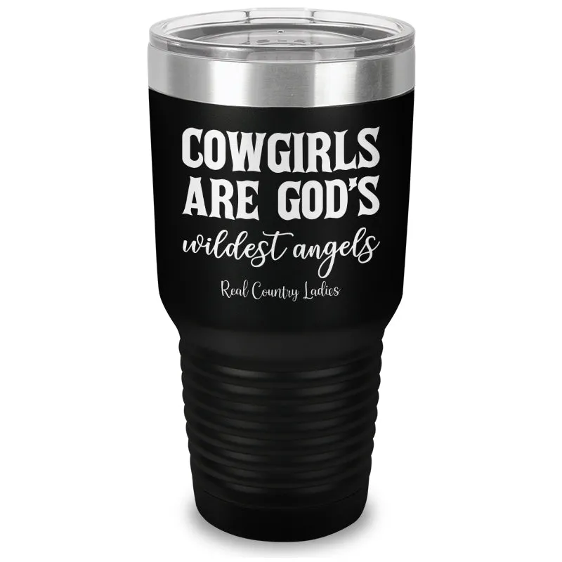 Cowgirls Are God's Wildest Angels Laser Etched Tumbler