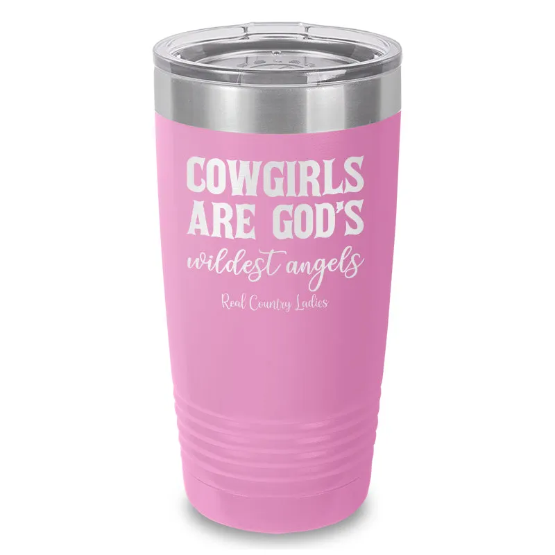 Cowgirls Are God's Wildest Angels Laser Etched Tumbler