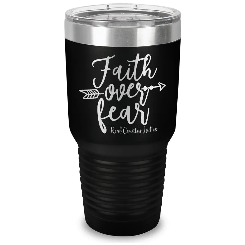 Faith Over Fear Laser Etched Tumbler
